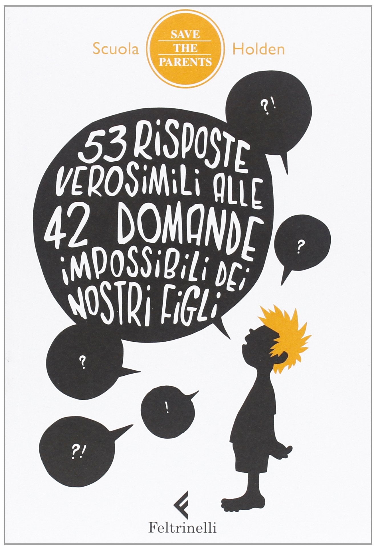 53 risposte verosimili alle 42 domande impossibili dei nostri figli Contemporary literature Books
