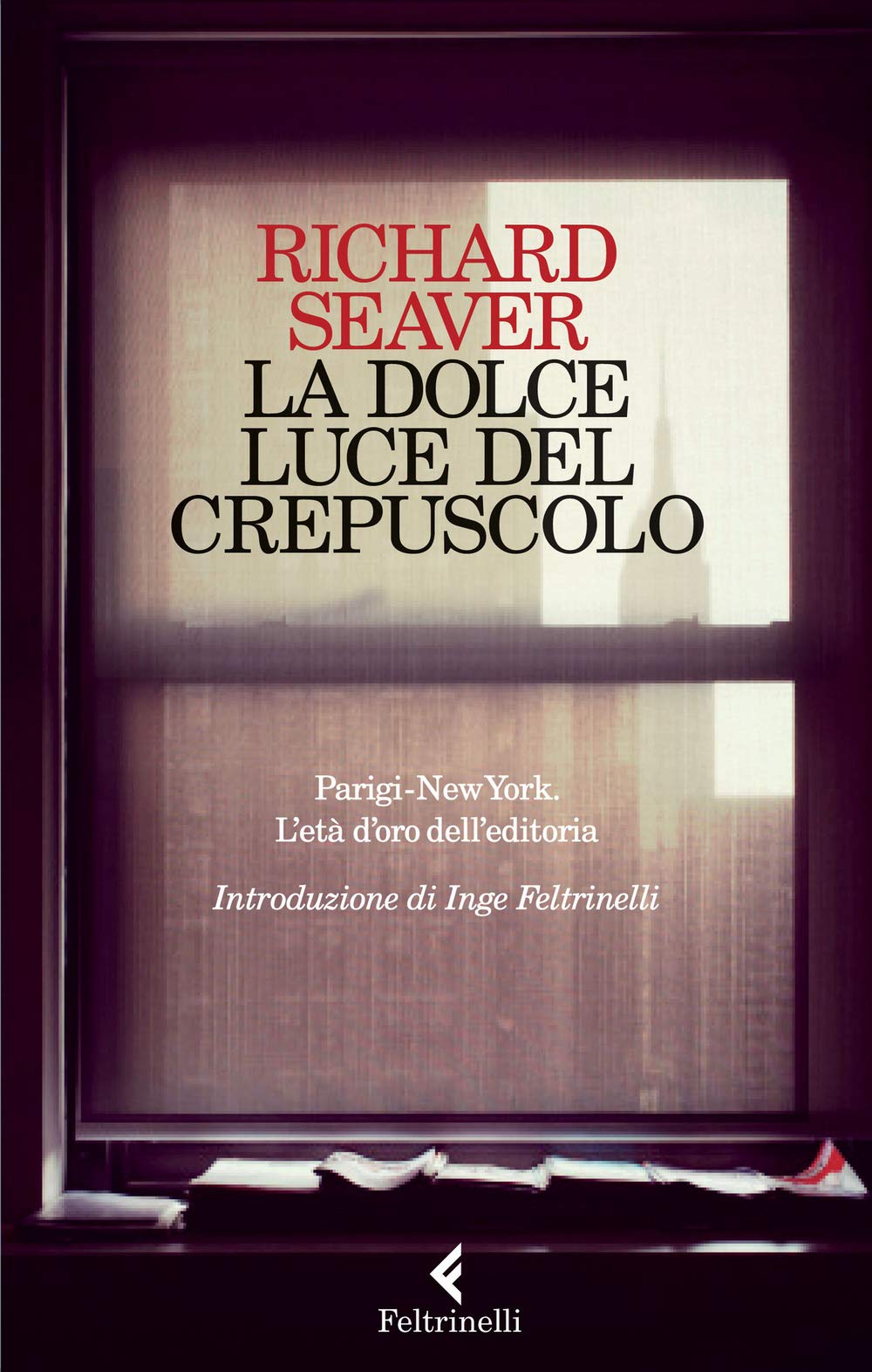 La dolce luce del crepuscolo. Parigi-New York. L'età d'oro dell'editoria book