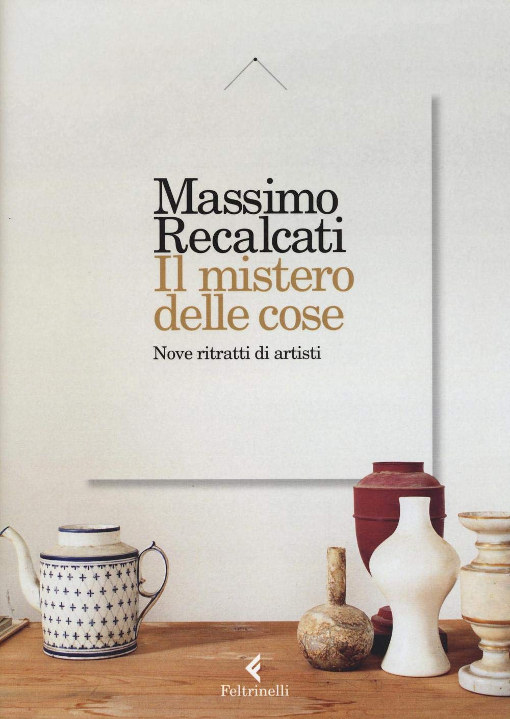 Il mistero delle cose. Nove ritratti di artisti Film, Art & Culture