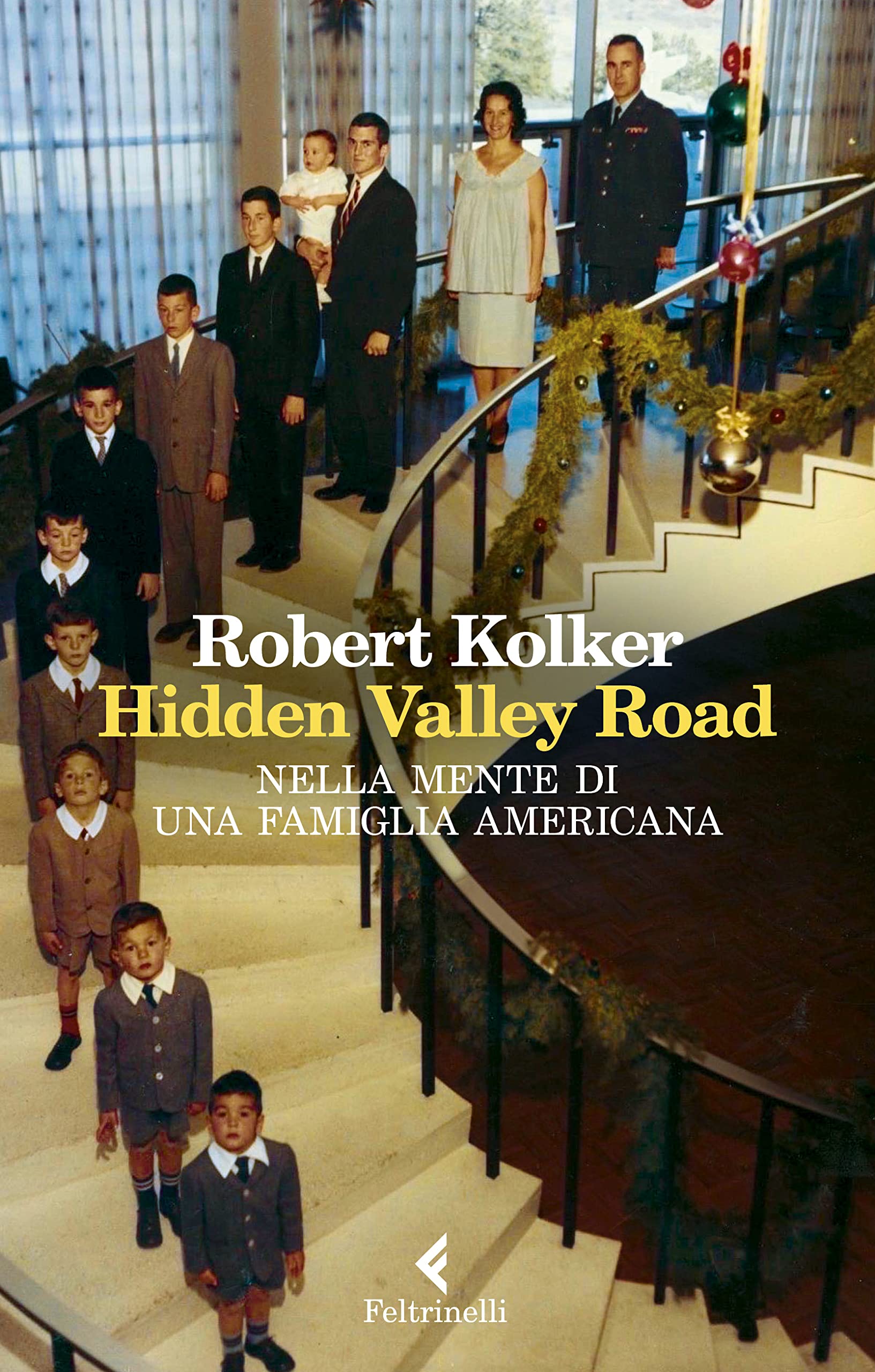 Hidden Valley Road. Nella mente di una famiglia americana book