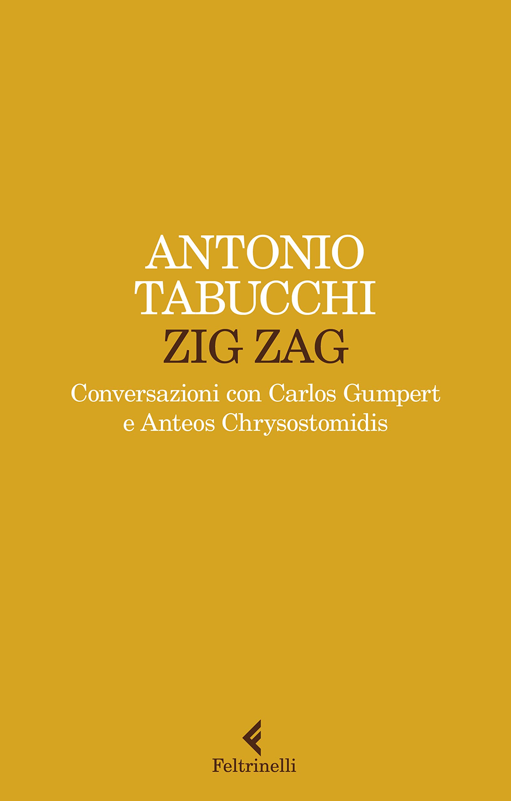 Zig zag. Conversazioni con Carlos Gumpert e Anteos Chrysostomidis Social Sciences