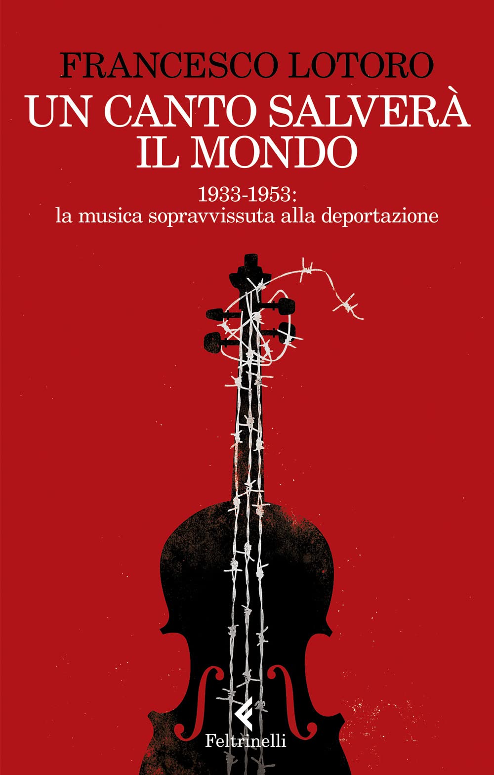 Un canto salverà il mondo. 1933-1953: la musica sopravvissuta alla deportazione Arts & Music