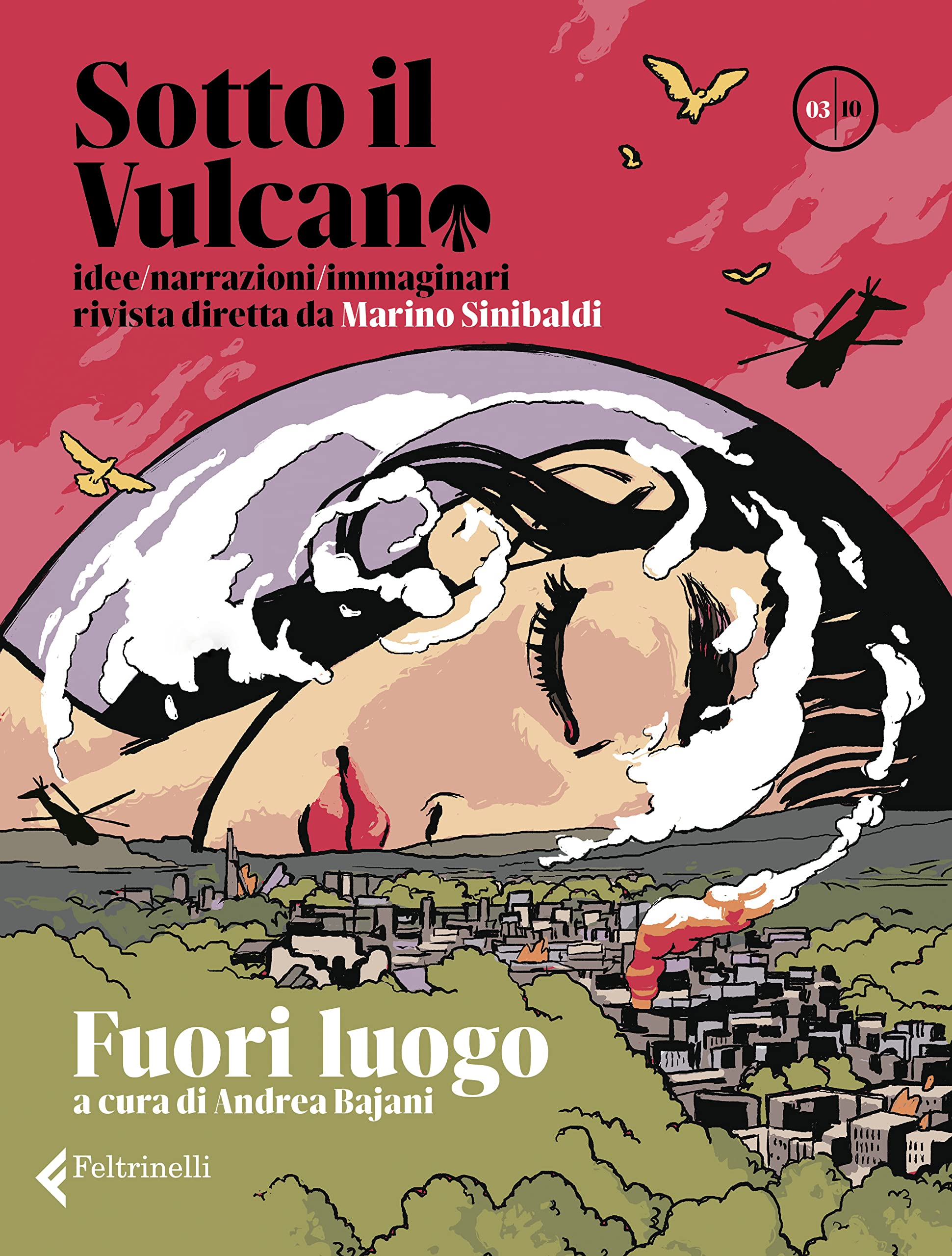 Sotto il vulcano. Idee/Narrazioni/Immaginari. Rivista trimestrale. Fuori luogo (Vol. 3) book