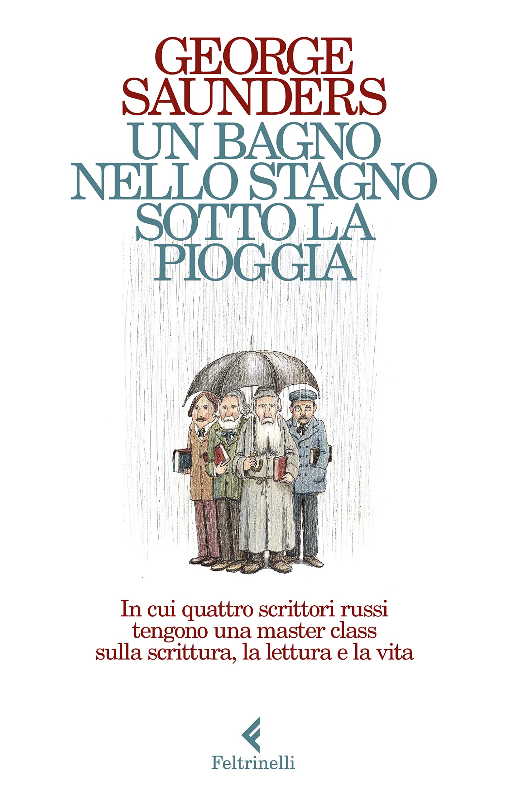 Un bagno nello stagno sotto la pioggia. In cui quattro scrittori russi tengono una master class sulla scrittura, la lettura e la vita book