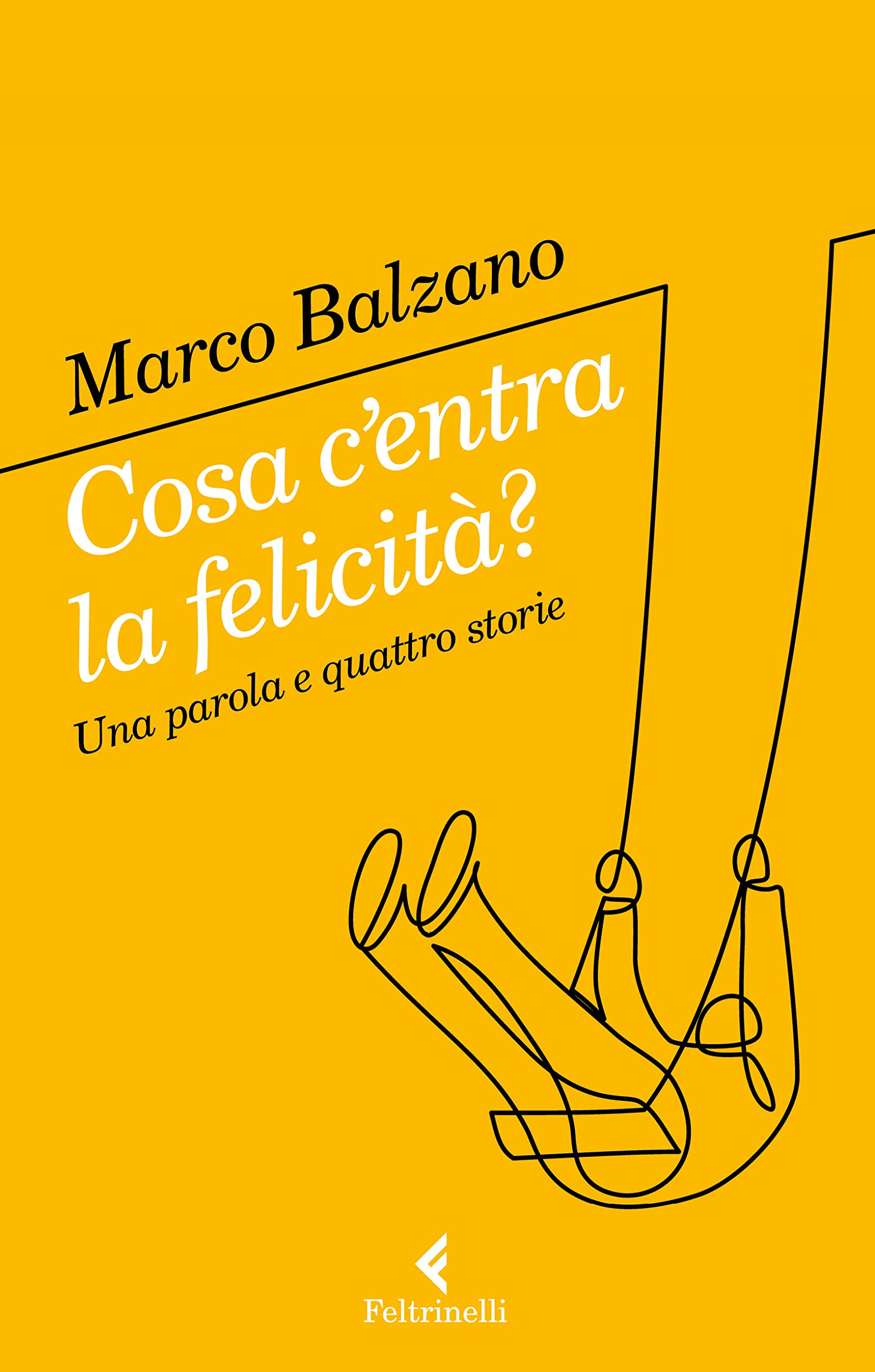Cosa c'entra la felicità? Una parola e quattro storie book
