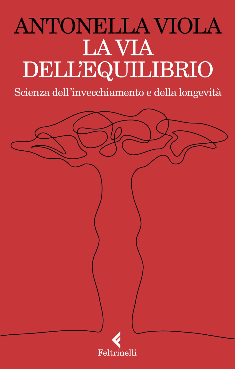 La via dell'equilibrio. Scienza dell’invecchiamento e della longevità (Varia) Medicine