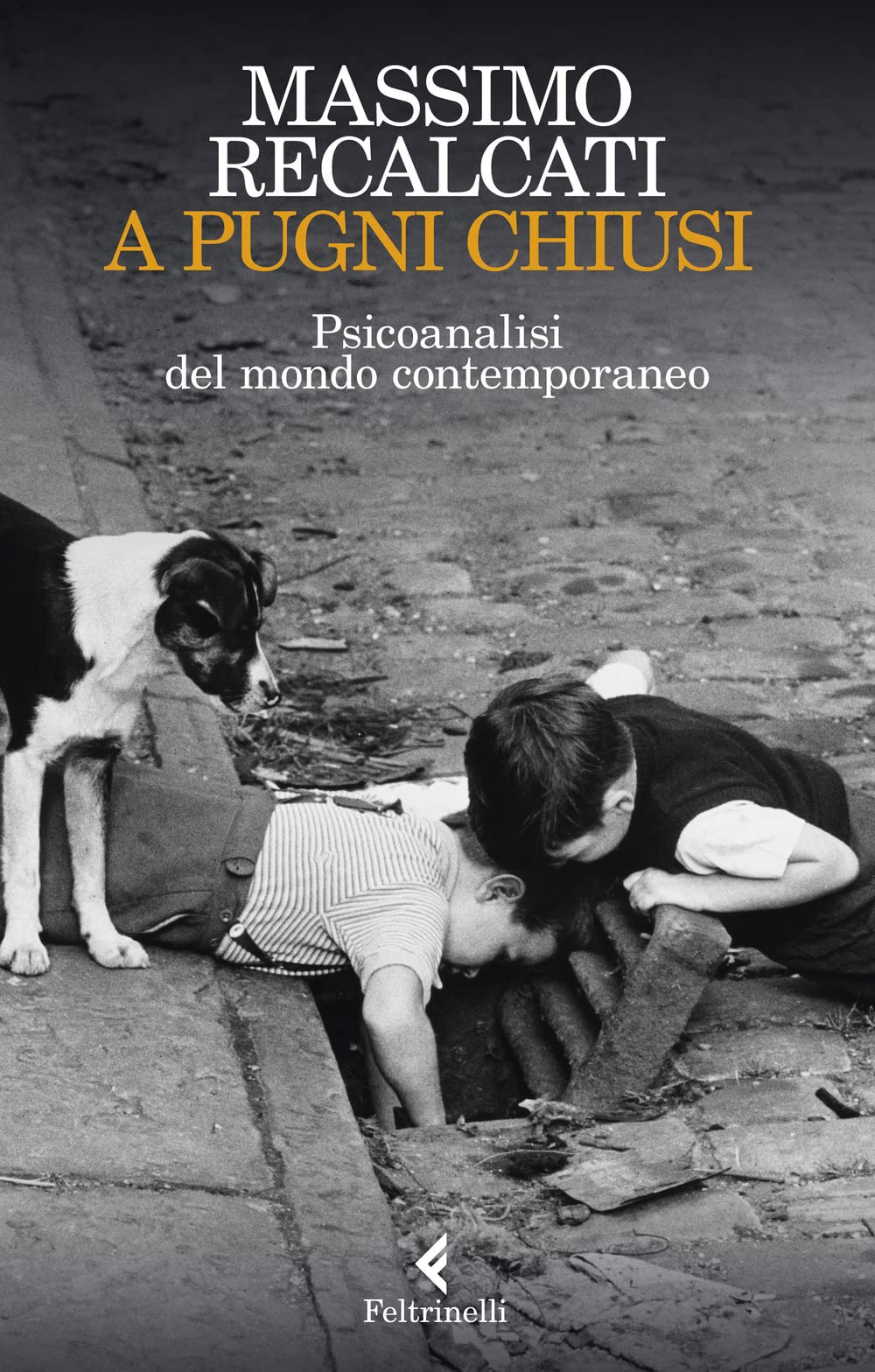 A pugni chiusi. Psicoanalisi del mondo contemporaneo True Crime