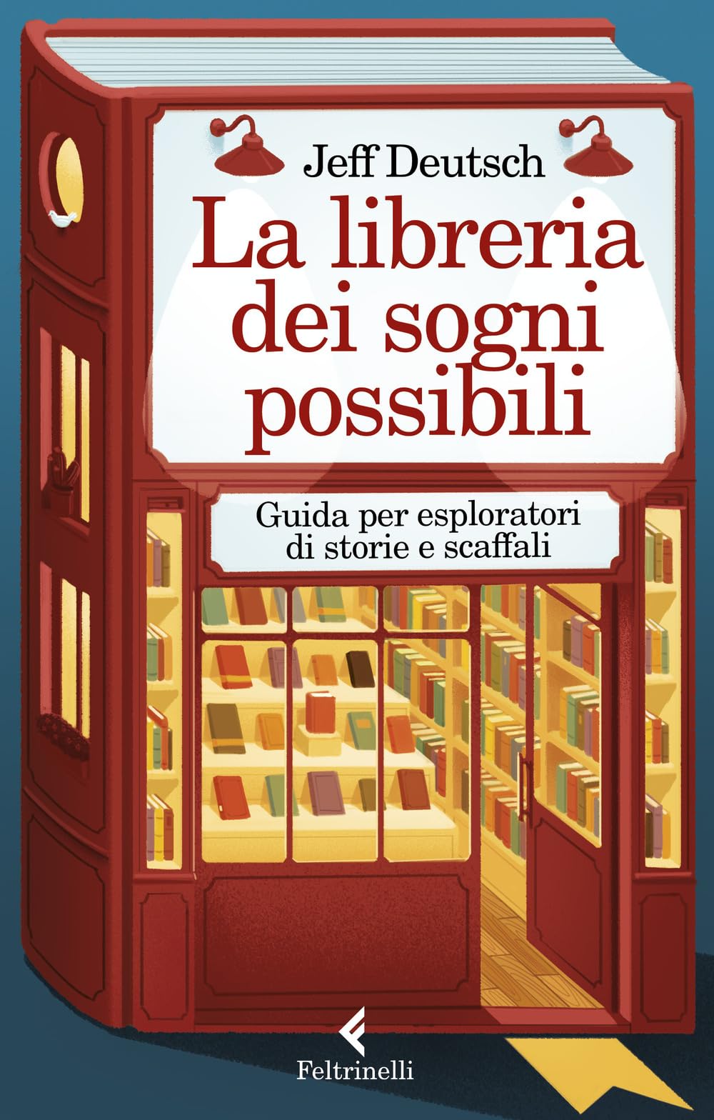 La libreria dei sogni possibili. Guida per esploratori di storie e scaffali book