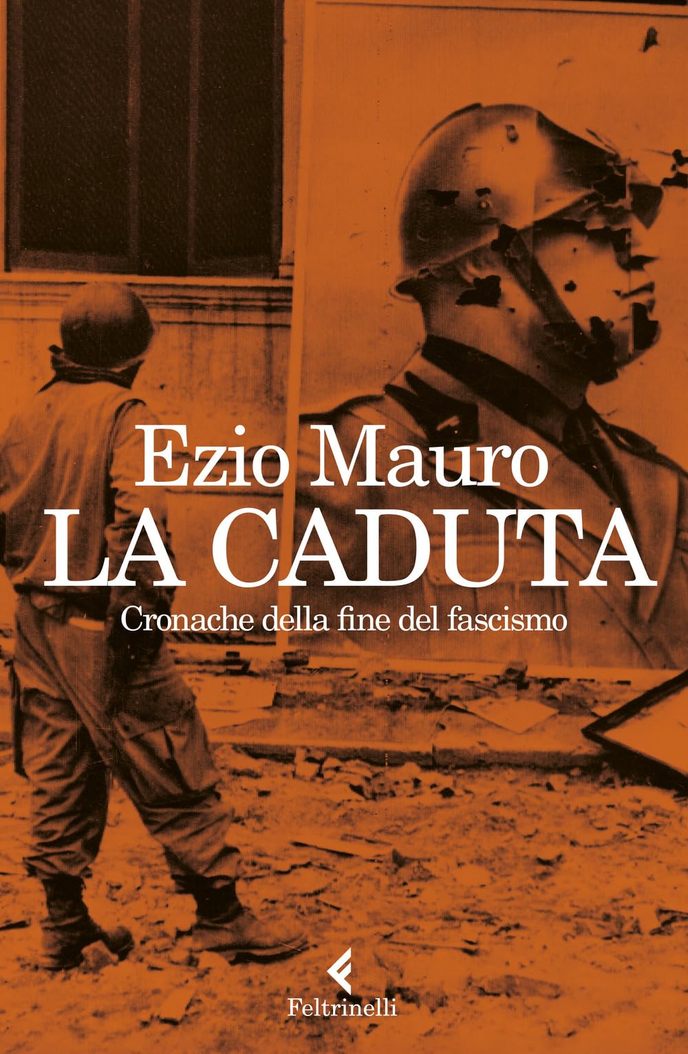 La caduta. Cronache dalla fine del fascismo book