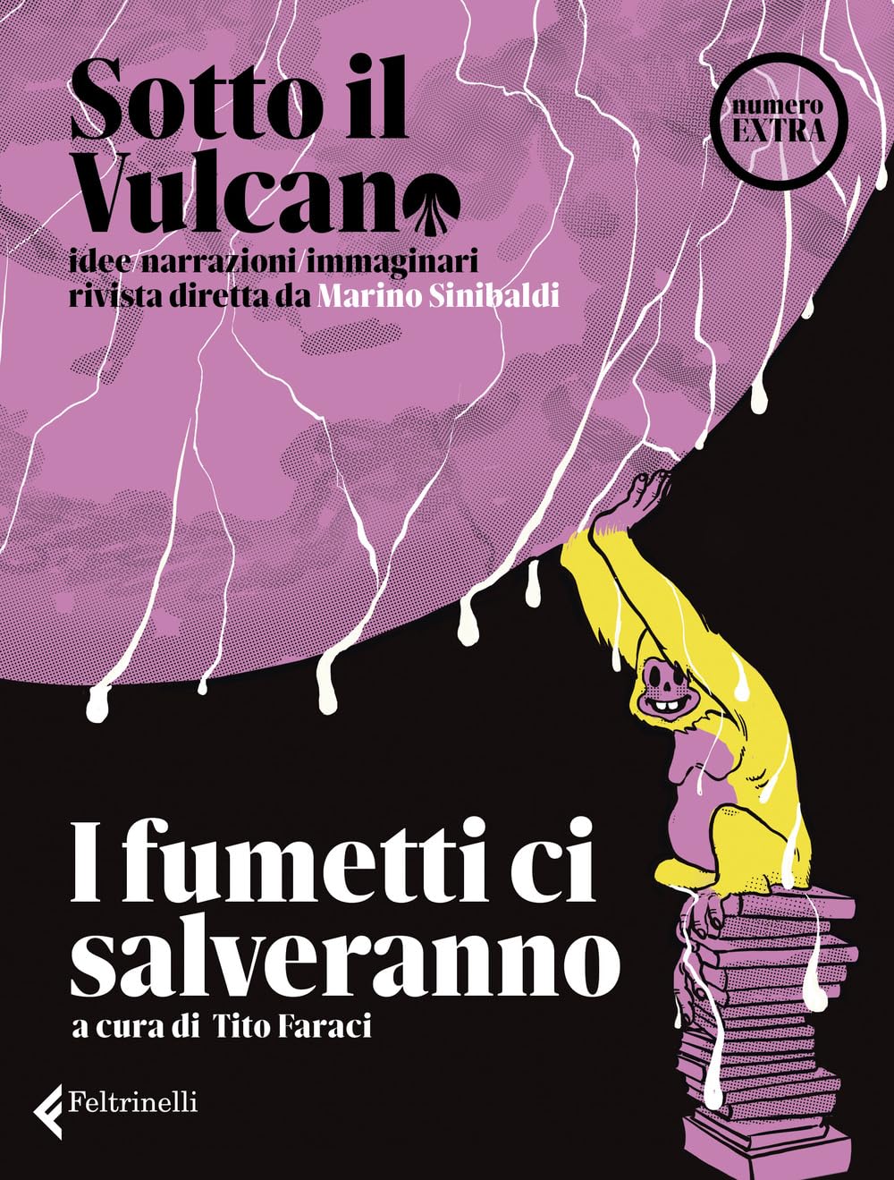 Sotto il vulcano. Idee/Narrazioni/Immaginari. Rivista trimestrale. Numero extra book