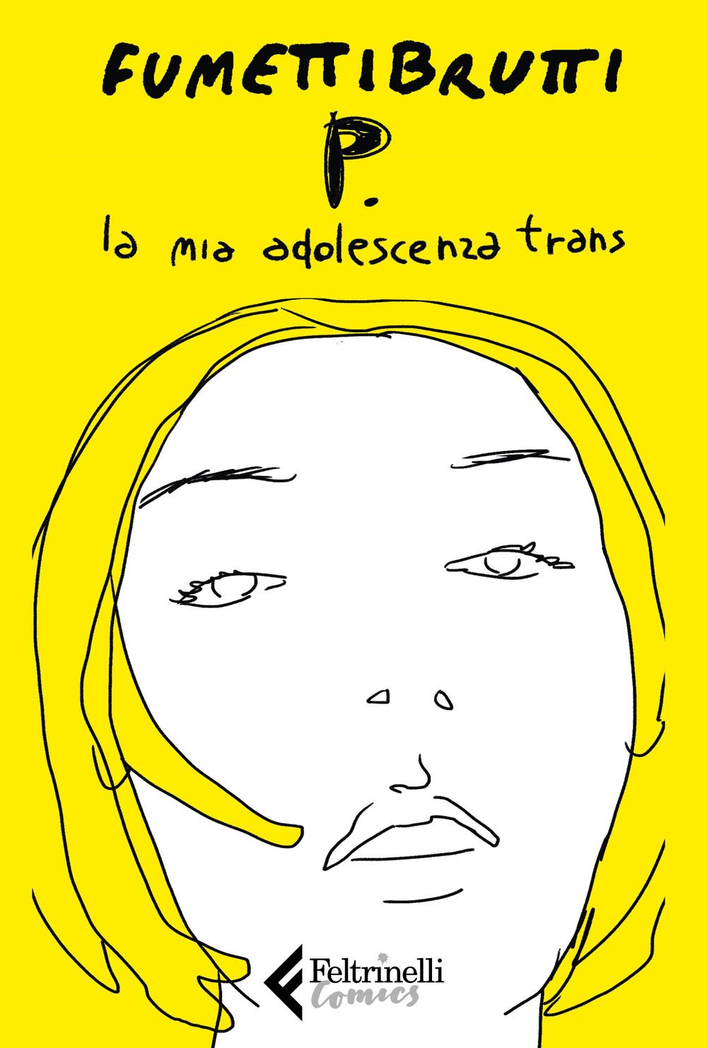 Fumettibrutti - P. La Mia Adolescenza Trans (1 BOOKS) Books