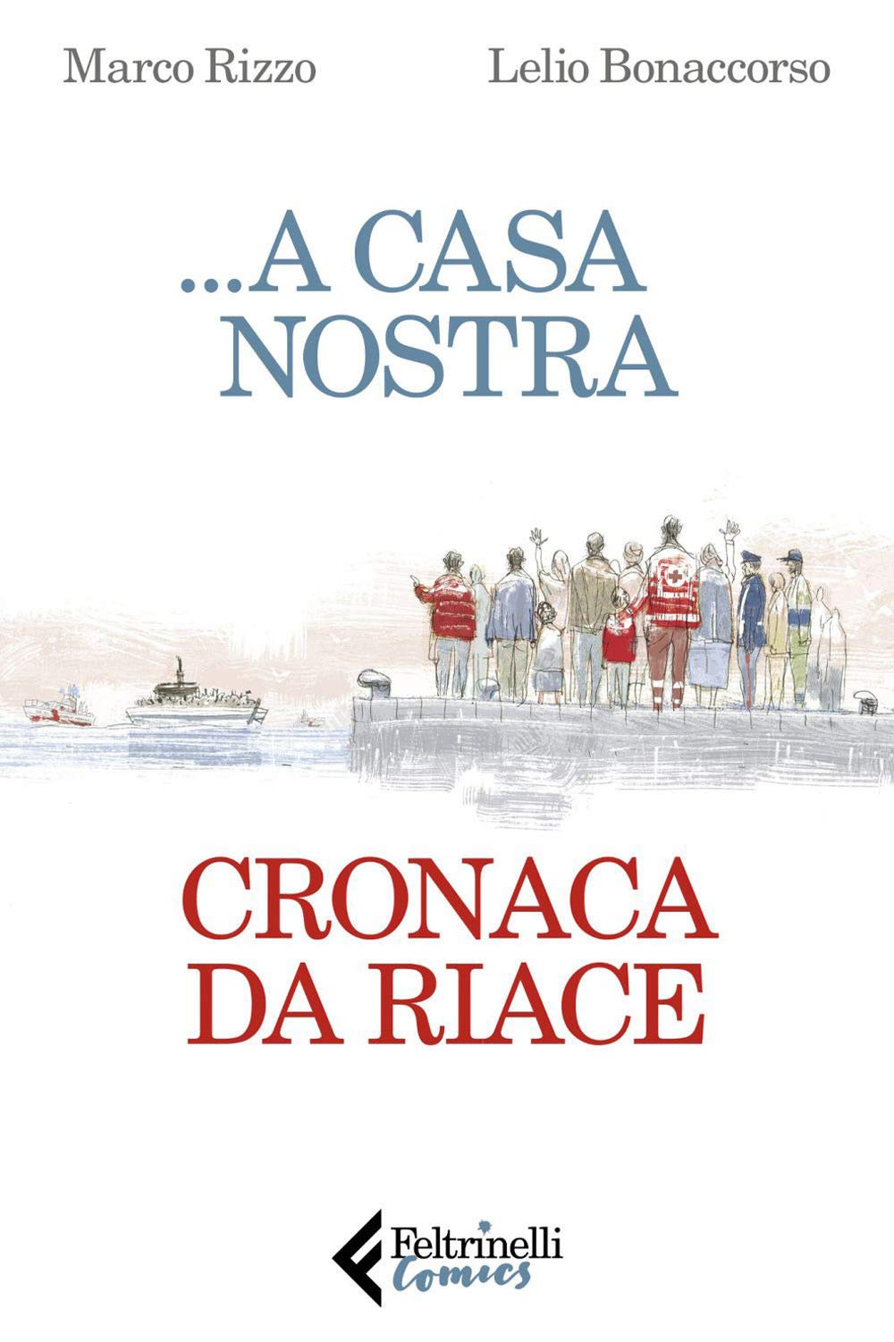 ...A casa nostra. Cronaca di Riace book