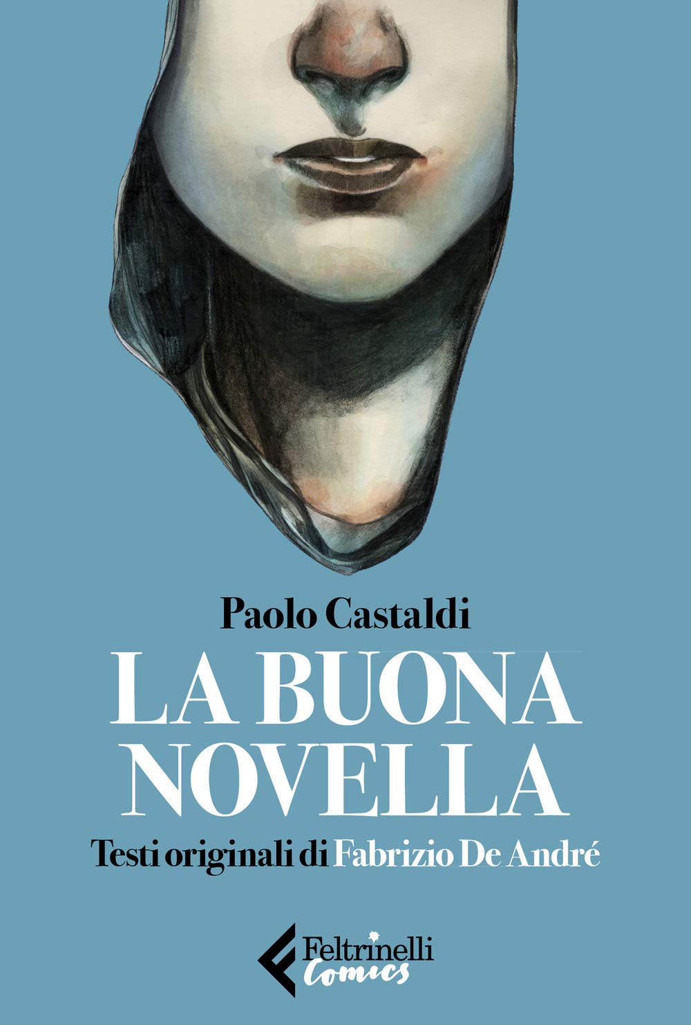 La buona novella. Testi originali di Fabrizio de André Manga