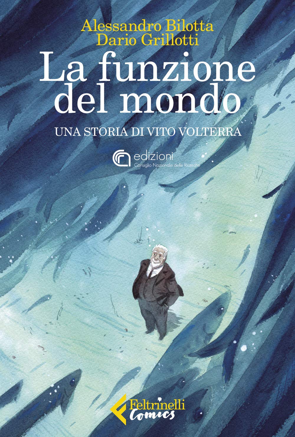 La funzione del mondo. Una storia di Vito Volterra (Feltrinelli Comics) Science