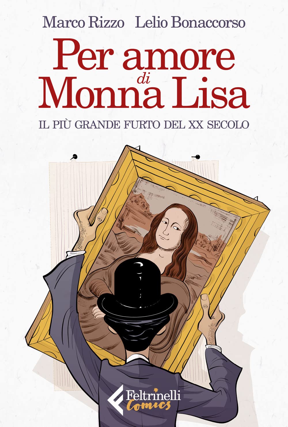 Per amore di Monna Lisa. Il più grande furto del XX secolo book