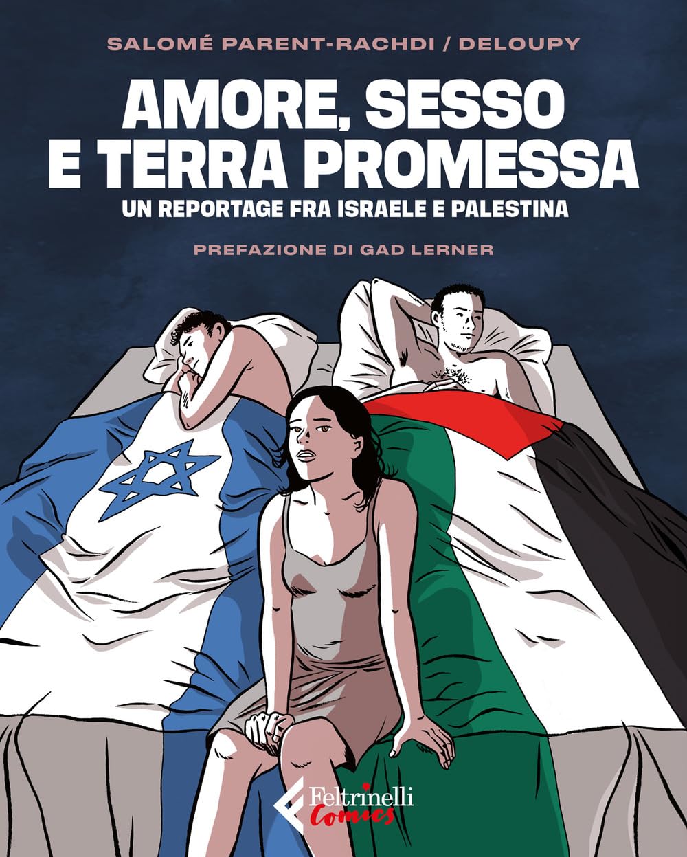 Amore, sesso e terra promessa. Un reportage tra Israele e Palestina book