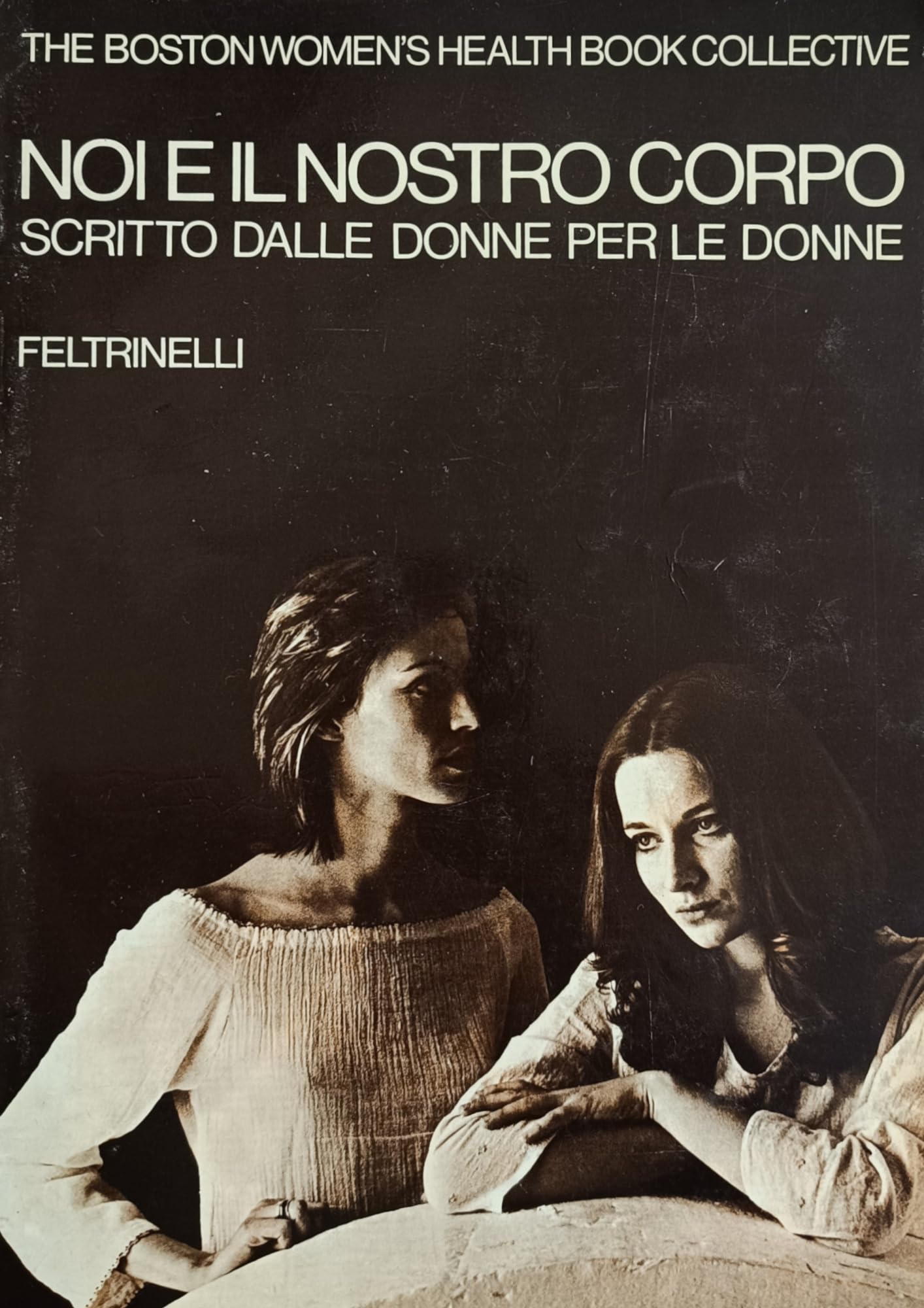 Noi e il nostro corpo. Scritto dalle donne per le donne book