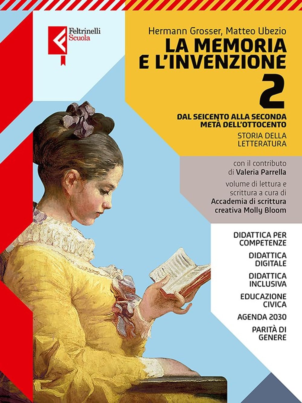 La memoria e l'invenzione. Per le Scuole superiori. Con e-book. Con espansione online. Dal Seicento alla seconda metà dell’Ottocento (Vol. 2) (Feltrinelli Scuola) Professional & Reference Books