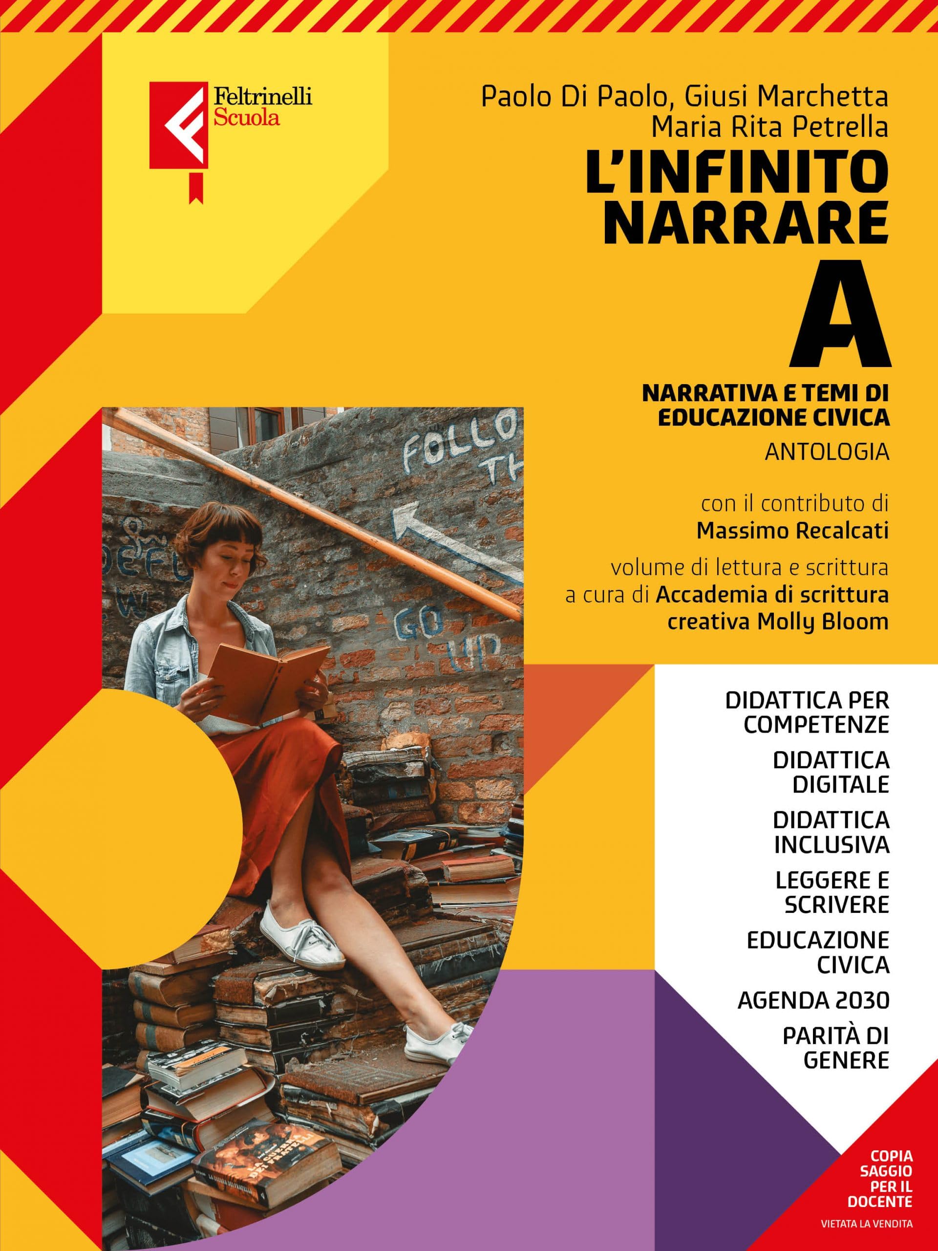 L'infinito narrare. Con A scuola di scrittura. Per le Scuole superiori. Con e-book. Con espansione online. Narrativa e temi di cittadinanza (Vol. A) book
