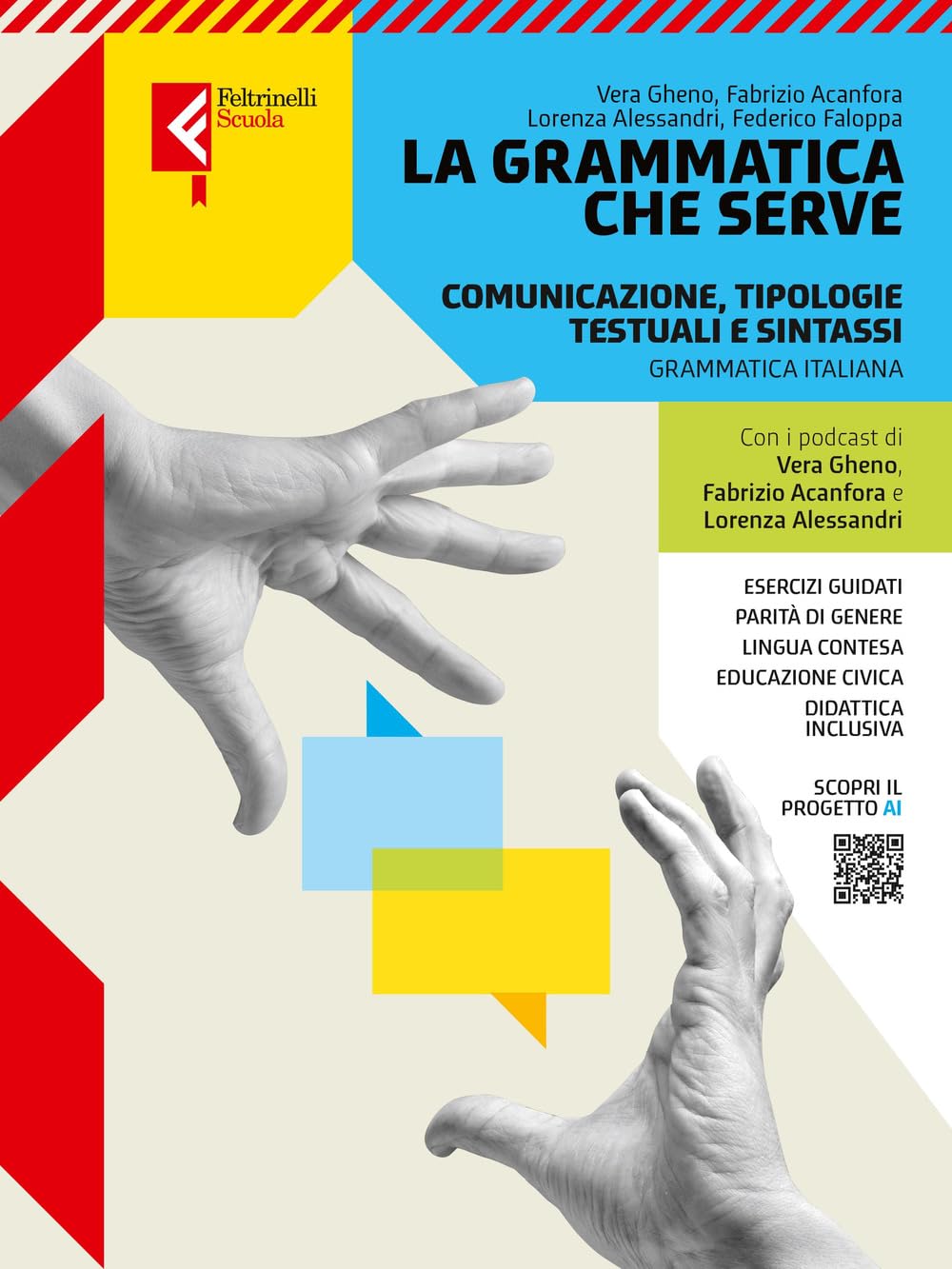 La grammatica che serve. Comunicazione, tipologie testuali, sintassi. Per le Scuole superiori. Con e-book. Con espansione online book
