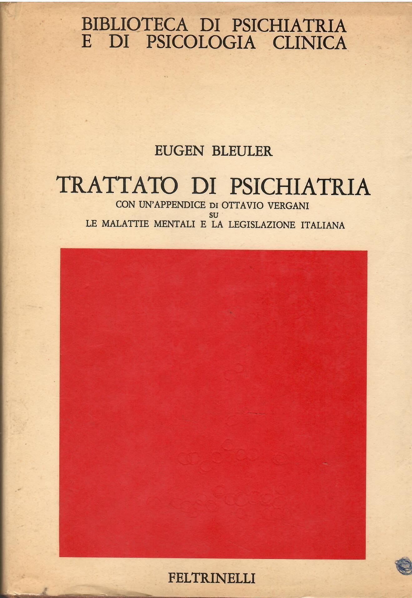 Trattato di psichiatria (Biblioteca di psich. e psicol. clinica, Band 15) Medicine
