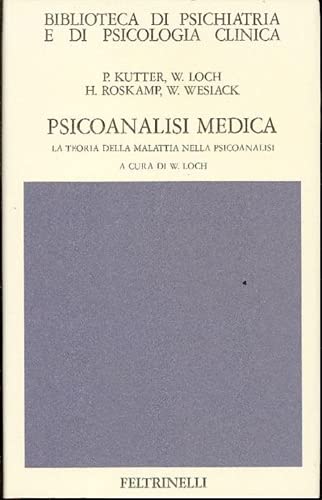 Psicoanalisi medica. La teoria della malattia nella psicoanalisi (Biblioteca di psich. e psicol. clinica, Band 35) Medicine