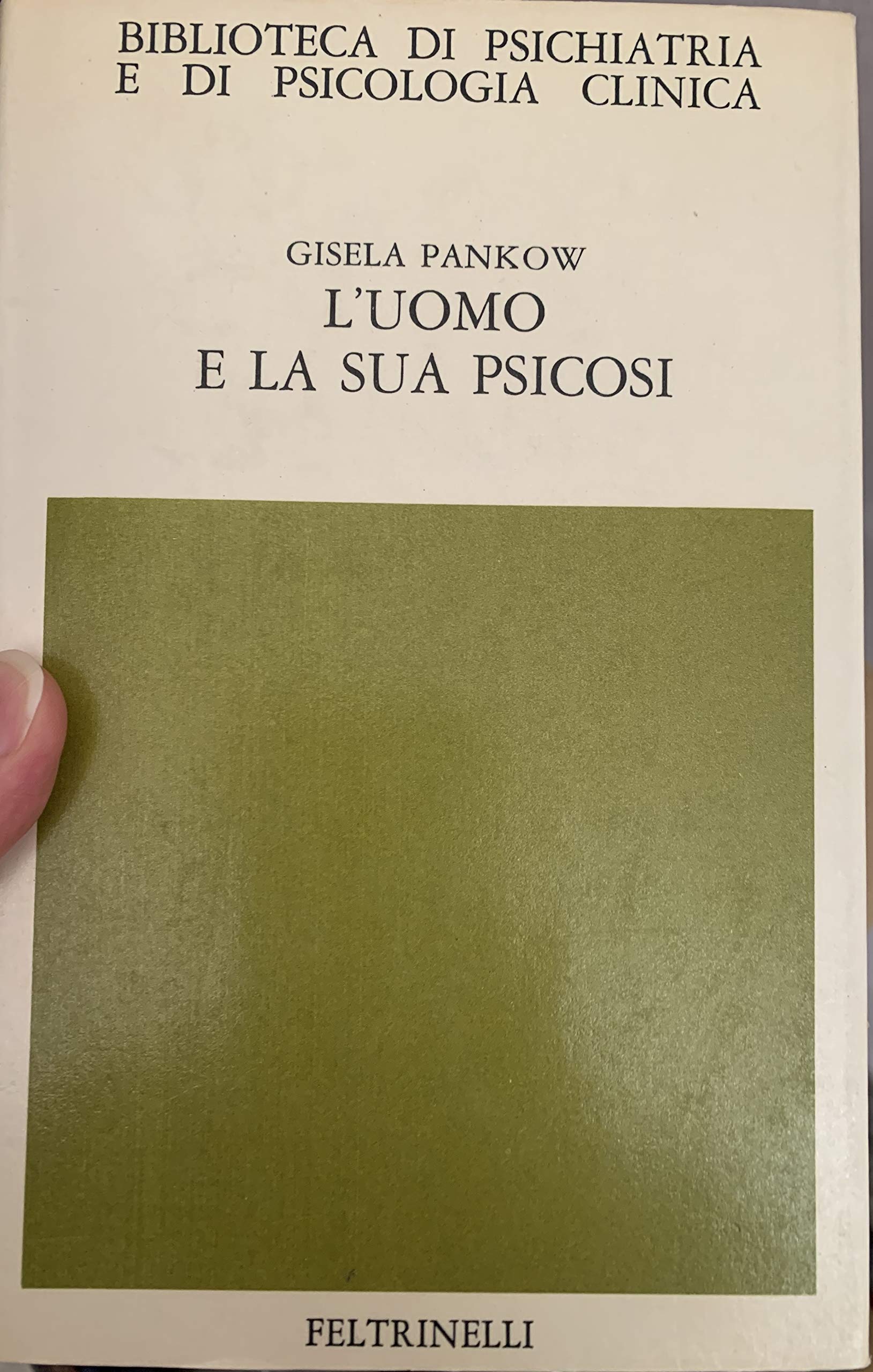 L'uomo e la sua psicosi (Biblioteca di psich. e psicol. clinica, Band 40) Psychology