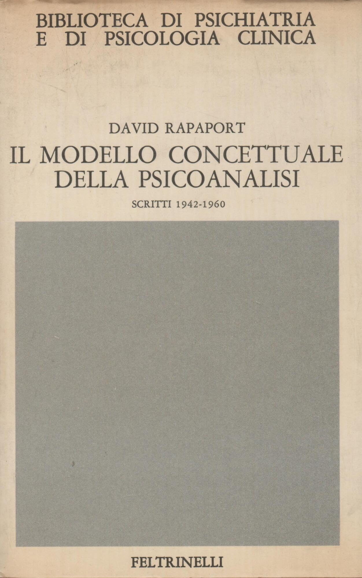 Il modello concettuale della psicoanalisi. Scritti 1942-1960 book