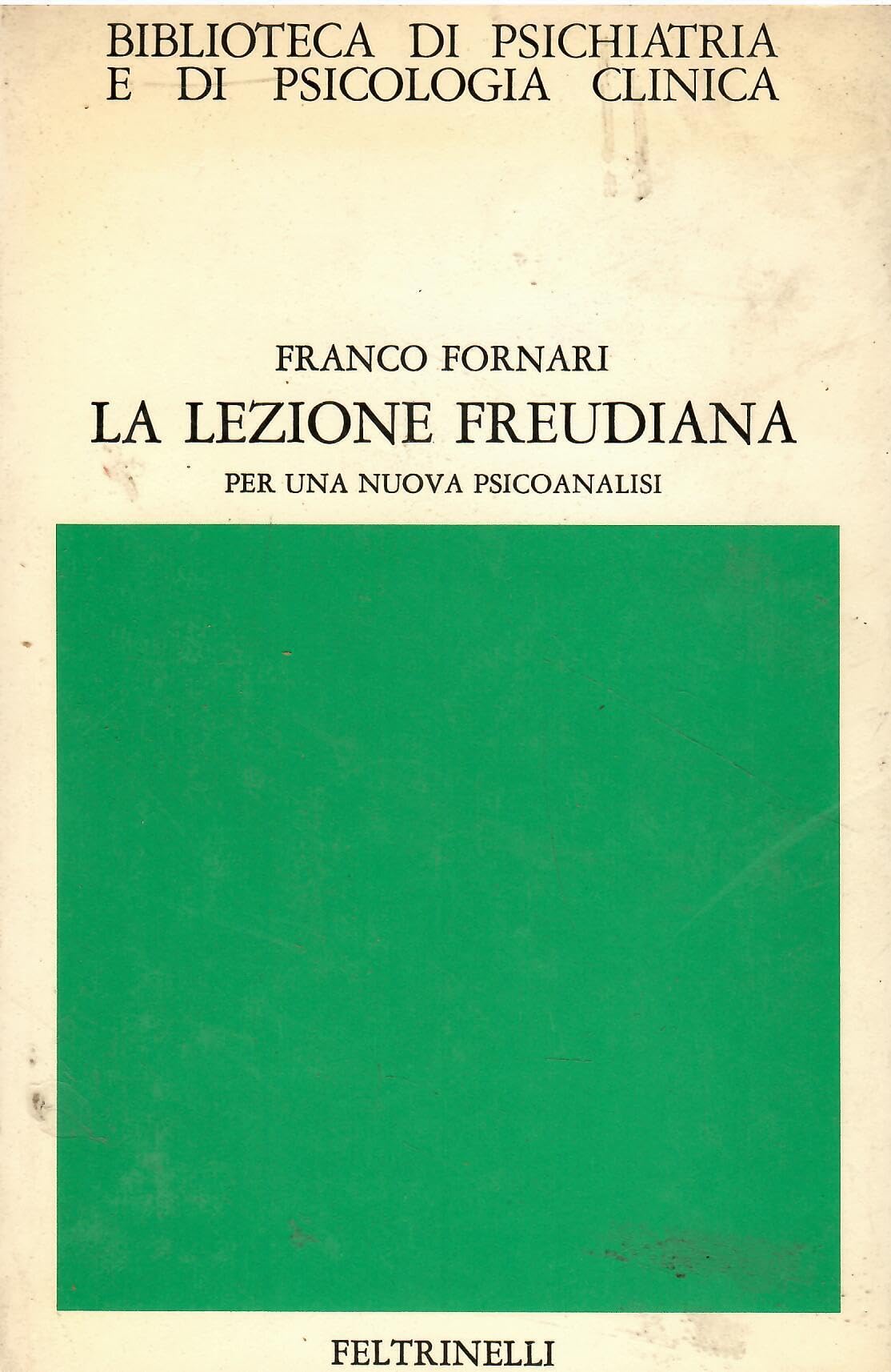 La lezione freudiana. Per una nuova psicoanalisi book