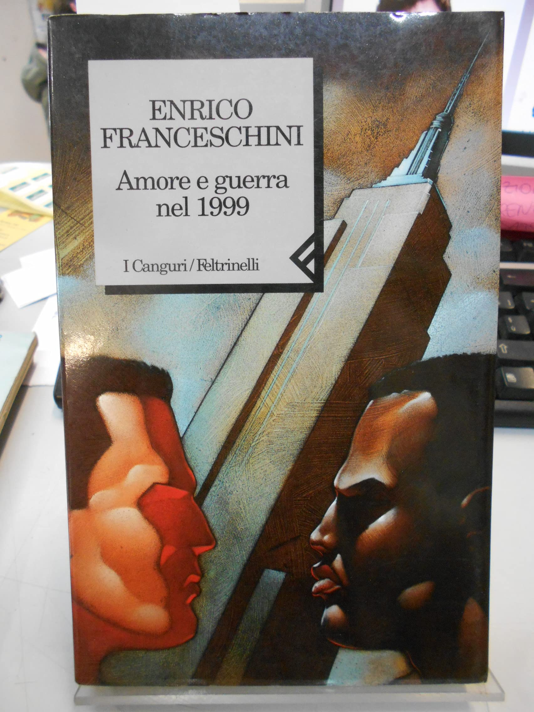 Amore e guerra nel 1999 (I canguri, Band 77) Contemporary literature