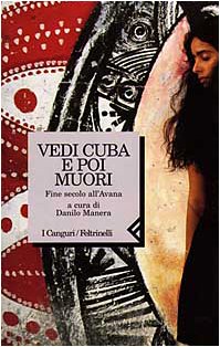 Vedi Cuba e poi muori. Fine secolo all'Avana book
