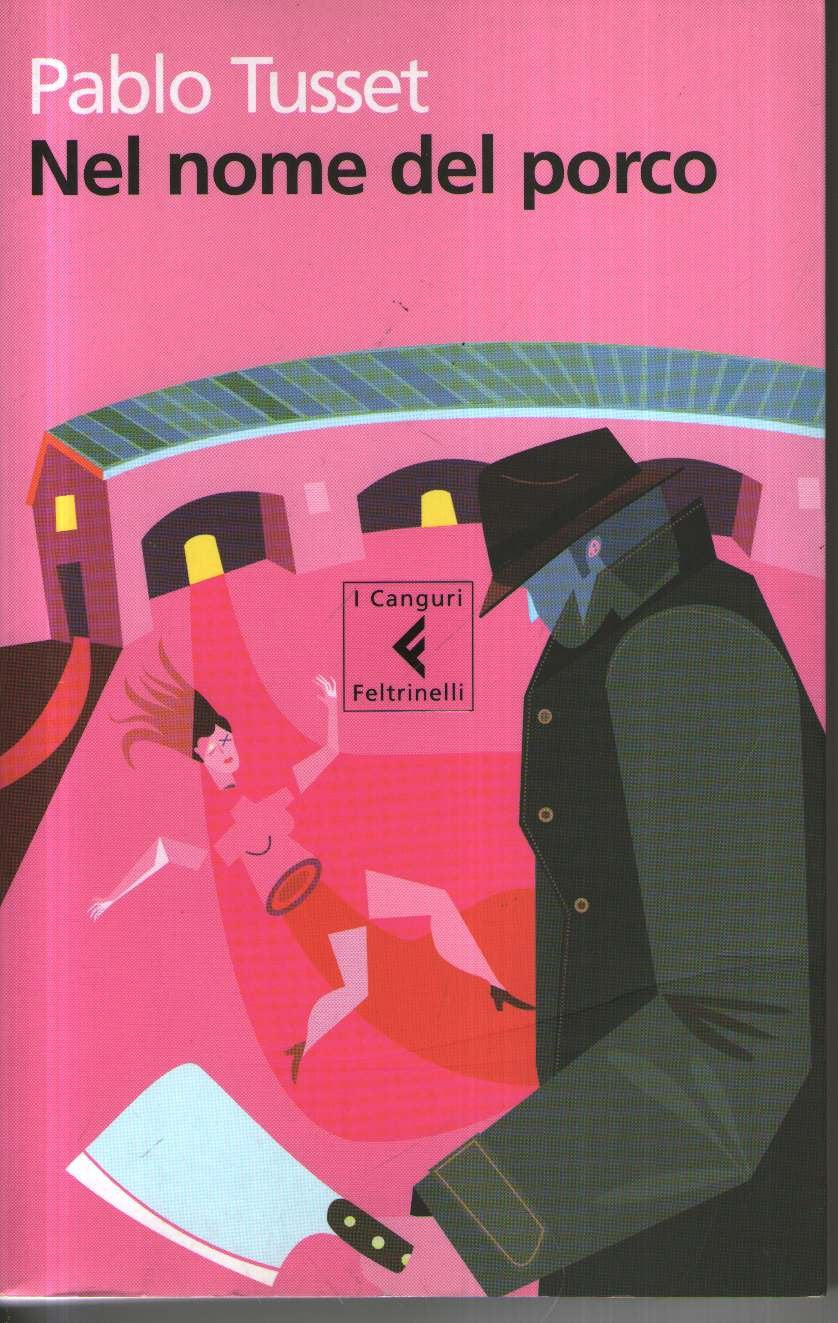 Tusset, P: Nel nome del porco book