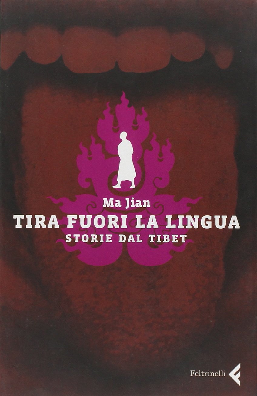 Tira fuori la lingua. Storie dal Tibet (I canguri) Essays & Short Stories
