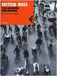 Critical Mass. L'uso sovversivo della bicicletta book