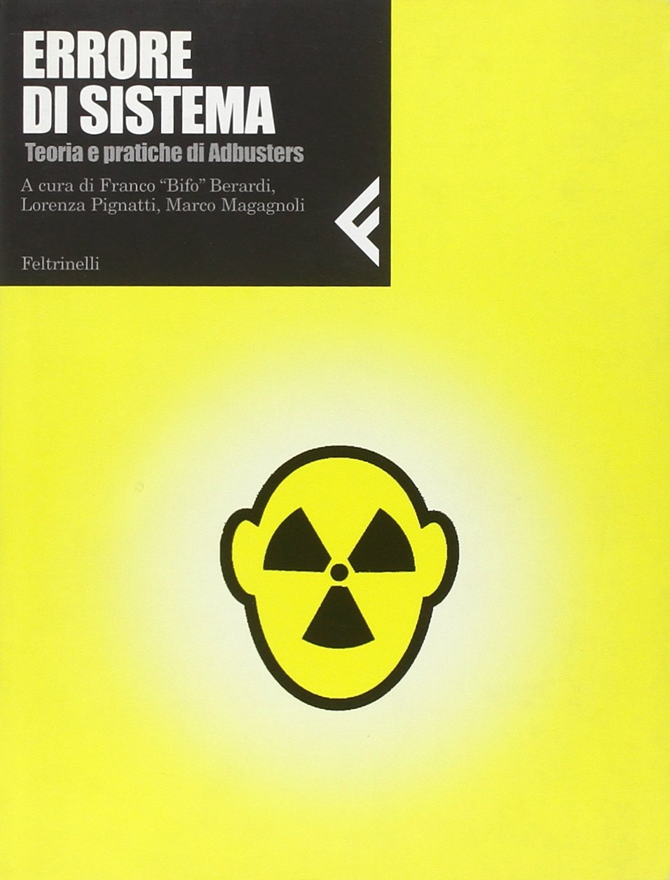 Errore di sistema. Teorie e pratiche di Adbusters book