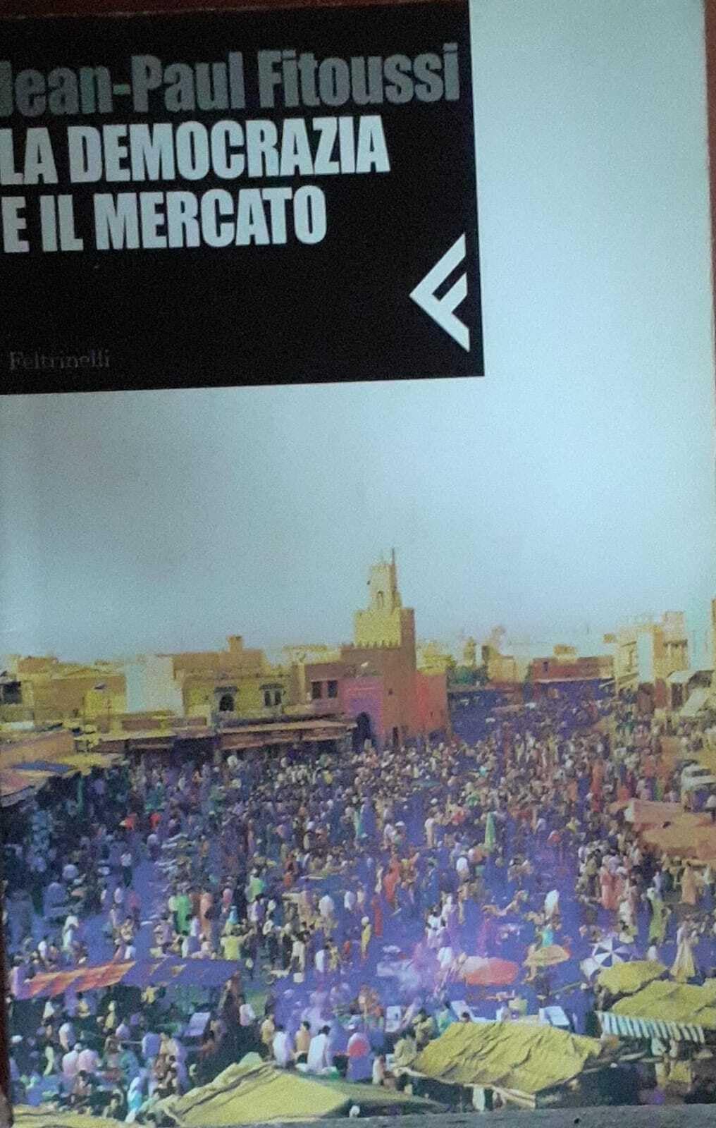 La democrazia e il mercato book