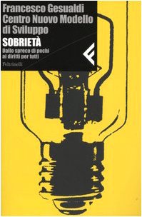 Sobrietà. Dallo spreco di pochi ai diritti per tutti book