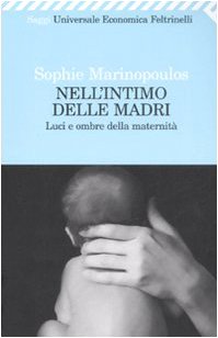 Nell'intimo delle madri. Luci e ombre della maternità book