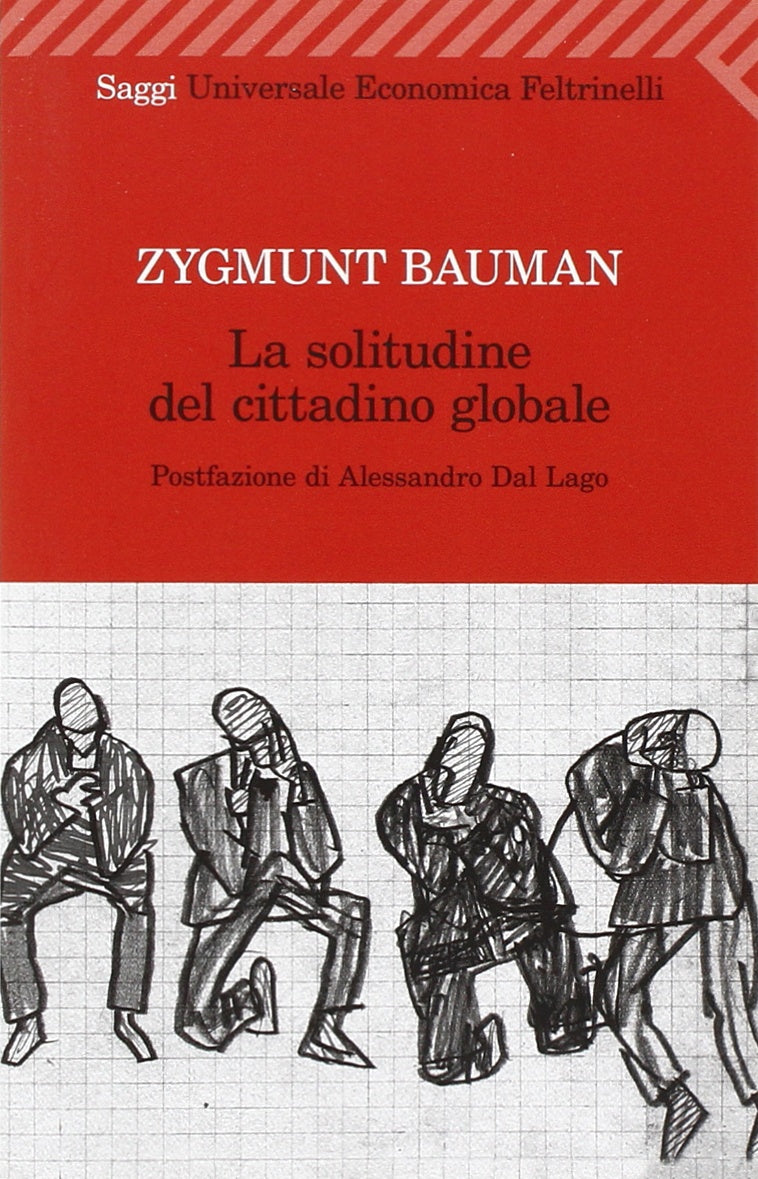 La solitudine del cittadino globale (Universale economica. Saggi, Band 2053) Social Sciences