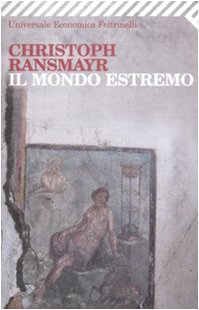 Il mondo estremo (Universale economica, Band 2127) Contemporary literature