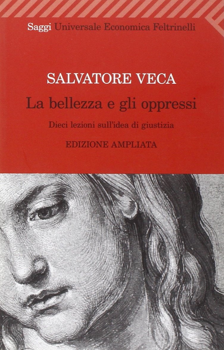 La bellezza e gli oppressi. Dieci lezioni sull'idea di giustizia book