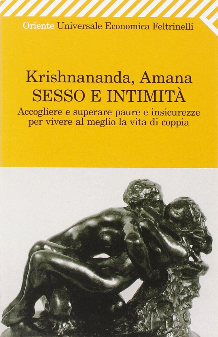 Sesso e intimità. Accogliere e superare paure e insicurezze per vivere al meglio la vita di coppia book