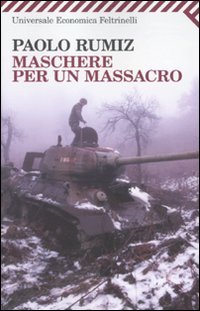 Maschere per un massacro. Quello che non abbiamo voluto sapere della guerra in Jugoslavia book