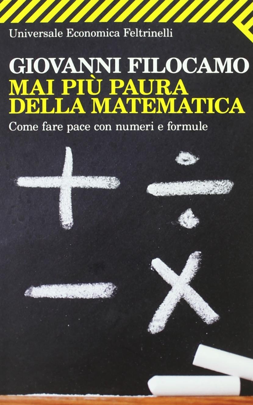 Mai più paura della matematica. Come fare pace con numeri e formule book