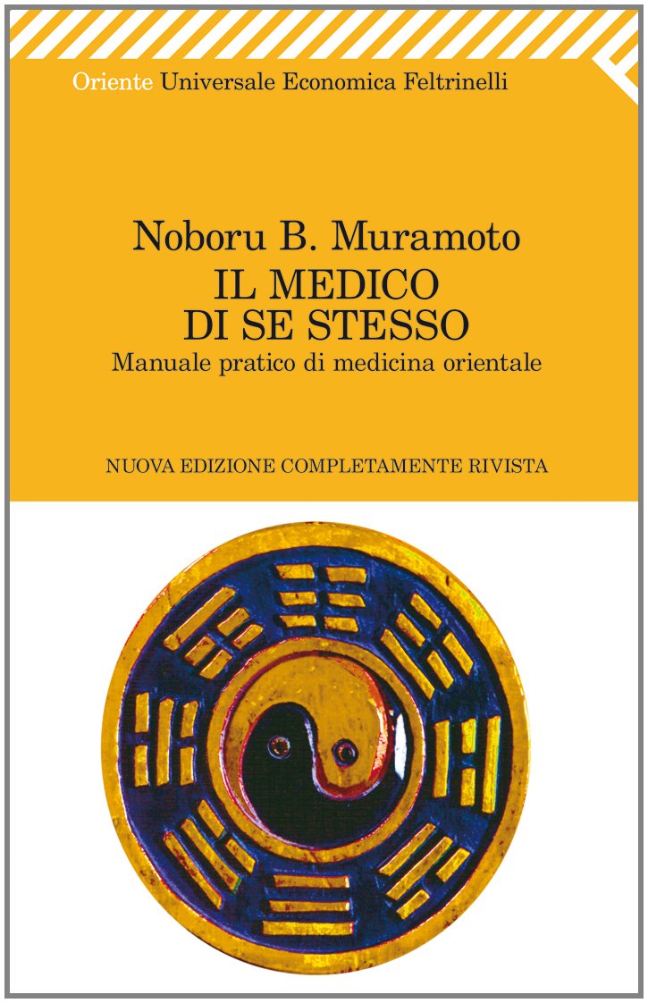 Il medico di se stesso. Manuale pratico di medicina orientale book