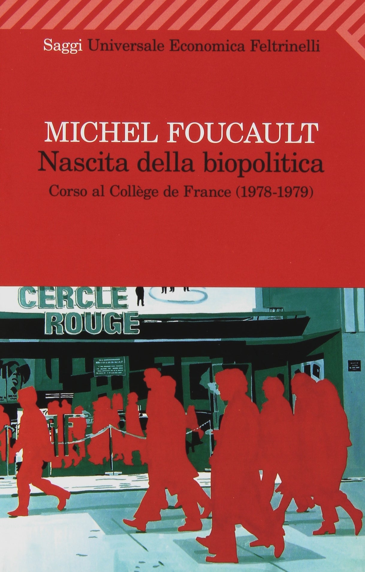 Nascita della biopolitica. Corso al Collège de France (1978-1979) Politics & History