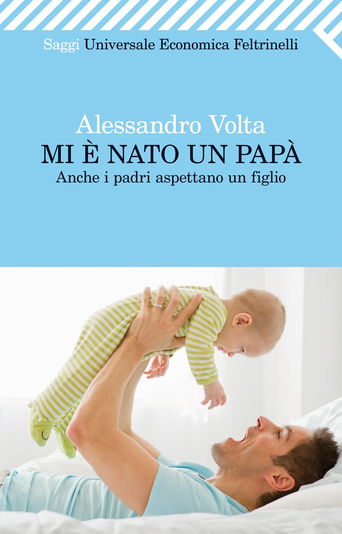Mi è nato un papà. Anche i padri aspettano un figlio book