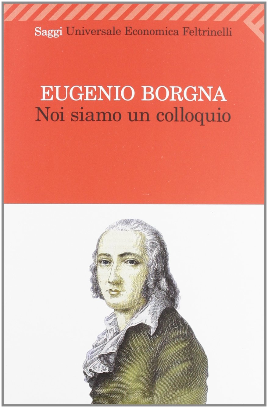 Noi siamo un colloquio. Gli orizzonti della conoscenza e della cura in psichiatria (Universale economica. Saggi, Band 2382) Medicine