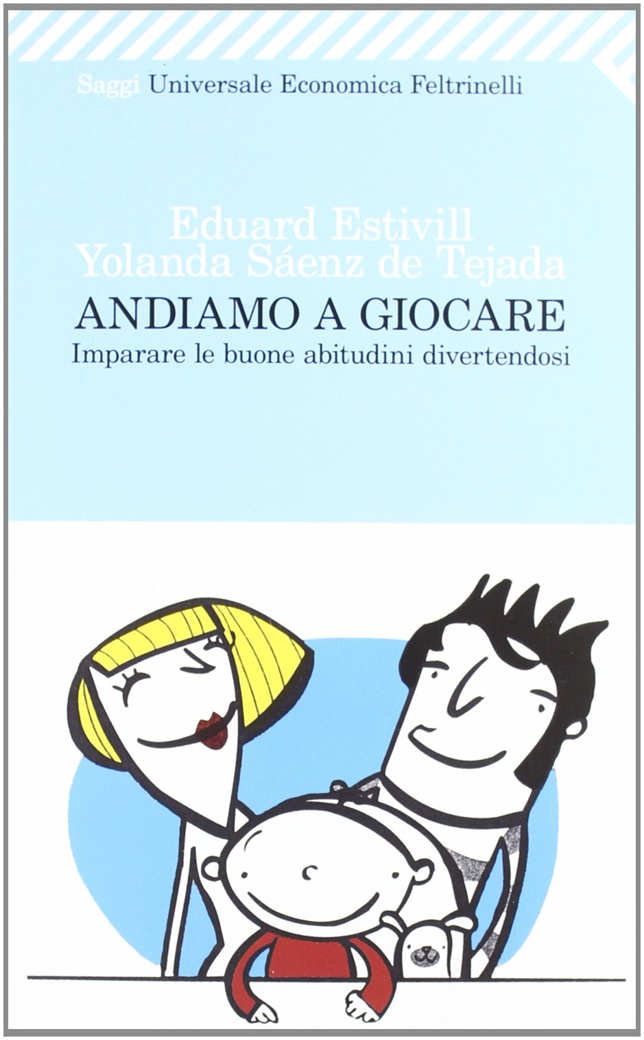 Andiamo a giocare. Imparare le buone abitudini divertendosi book