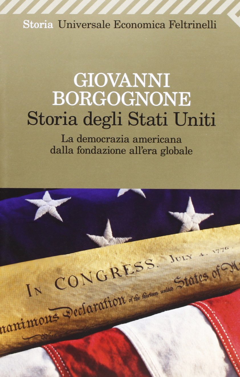 Storia degli Stati Uniti. La democrazia americana dalla fondazione all'era globale (Universale economica, Band 2399) Politics & History